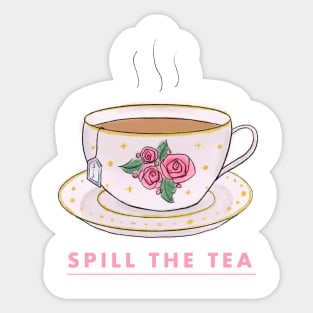 Spill the tea Sticker